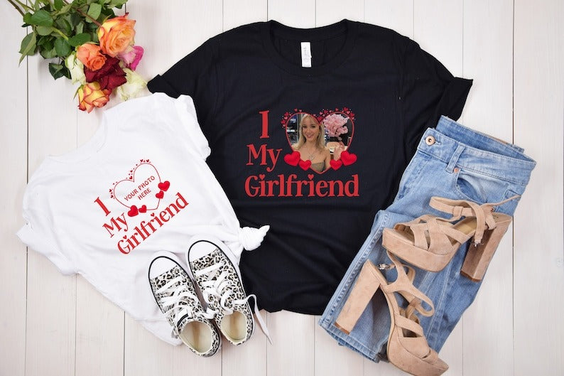 Girlfriend Love Photo Shirt, I Love My Girlfriend Custom Photo Tshirt, Boyfriend Matching Birthday College University Top, Gift for Couples