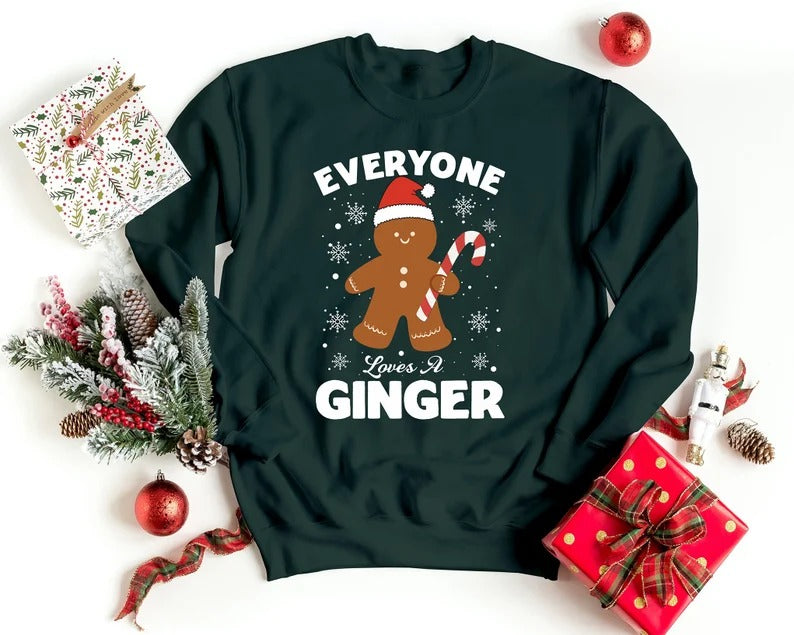 Christmas Ginger Sweatshirt, Christmas Everyone Loves Ginger Matching Sweater, Holiday Christmas Funny Vintage Jumper, Christmas Cute Gift