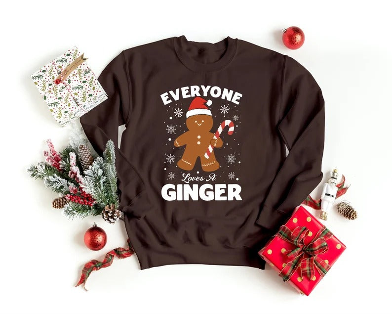 Christmas Ginger Sweatshirt, Christmas Everyone Loves Ginger Matching Sweater, Holiday Christmas Funny Vintage Jumper, Christmas Cute Gift