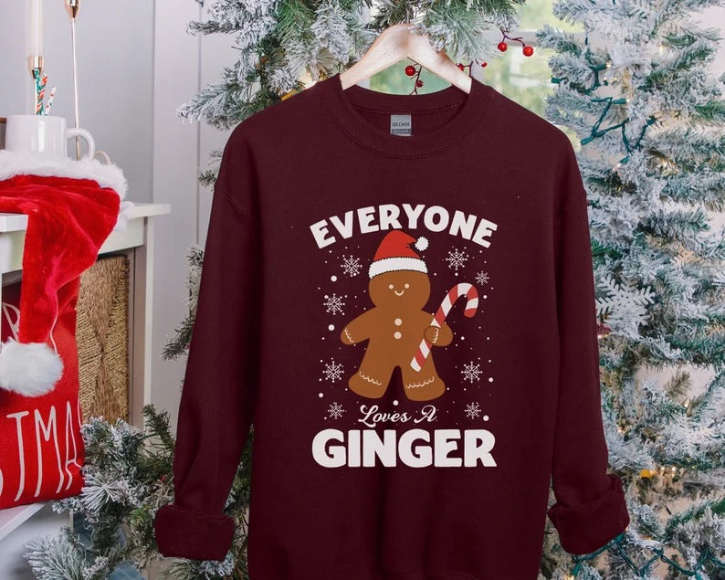 Christmas Ginger Sweatshirt, Christmas Everyone Loves Ginger Matching Sweater, Holiday Christmas Funny Vintage Jumper, Christmas Cute Gift