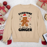 Christmas Ginger Sweatshirt, Christmas Everyone Loves Ginger Matching Sweater, Holiday Christmas Funny Vintage Jumper, Christmas Cute Gift