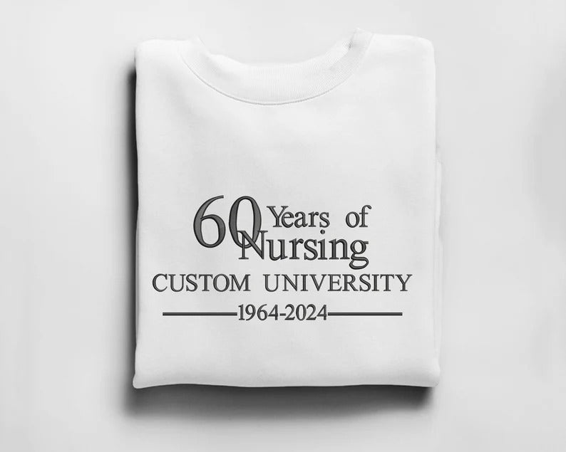 Custom Embroidered Nursing Crewneck, University Merch Nurse Appreciation Gift, Personalised Nursing Apparel, 60 College Anniversary Sweater