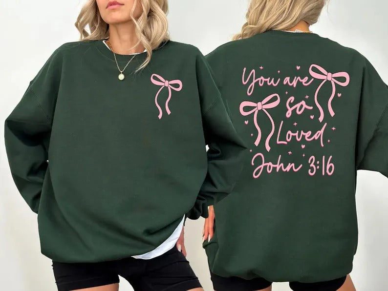 You Are So Loved Sweatshirt, Christian Bible Verse Sweatshirt, Valentines Day Coquette Front and Back printed Sweater, Valentine Day Gifts